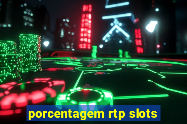 porcentagem rtp slots
